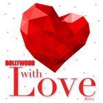 Bollywood With Love - Retro - Mohammed Rafi Song Download